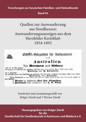Band 93 Quellen zur Auswanderung aus Nordhessen: Auswanderungsanzeigen aus dem Hersfelder Kreisblatt 1854-1892